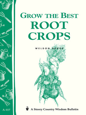 cover image of Grow the Best Root Crops